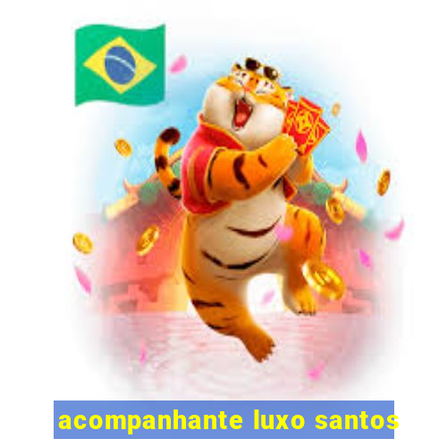 acompanhante luxo santos